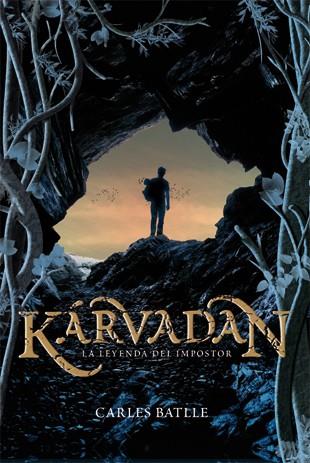 KÁRVADAN. LA LEYENDA DEL IMPOSTOR | 9788424643676 | BATLLE, CARLES