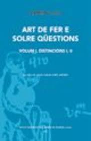 ART DE FER E SOLRE QÜESTION. VOL. I DISTINCIONS I, II | 9788491912415 | LLULL, RAMON