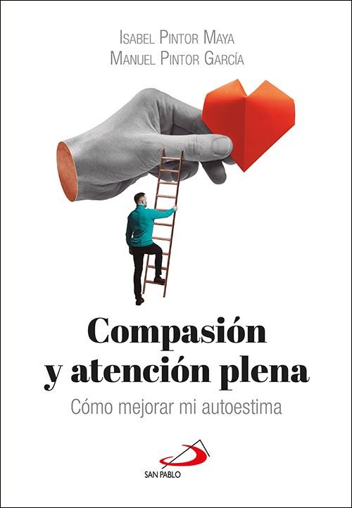 COMPASION Y ATENCION PLENA | 9788428570008 | PINTOR MAYA, ISABEL / PINTOR GARCIA, MANUEL