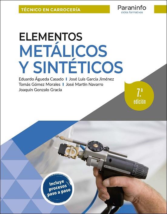 ELEMENTOS METALICOS Y SINTETICOS 7.ª EDICION 2024 | 9788428366014 | GONZALO GRACIA, JOAQUIN