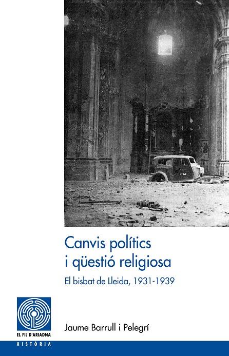 CANVIS POLÍTICS I QÜESTIÓ RELIGIOSA | 9788413034362 | BARRULL PELEGRÍ, JAUME