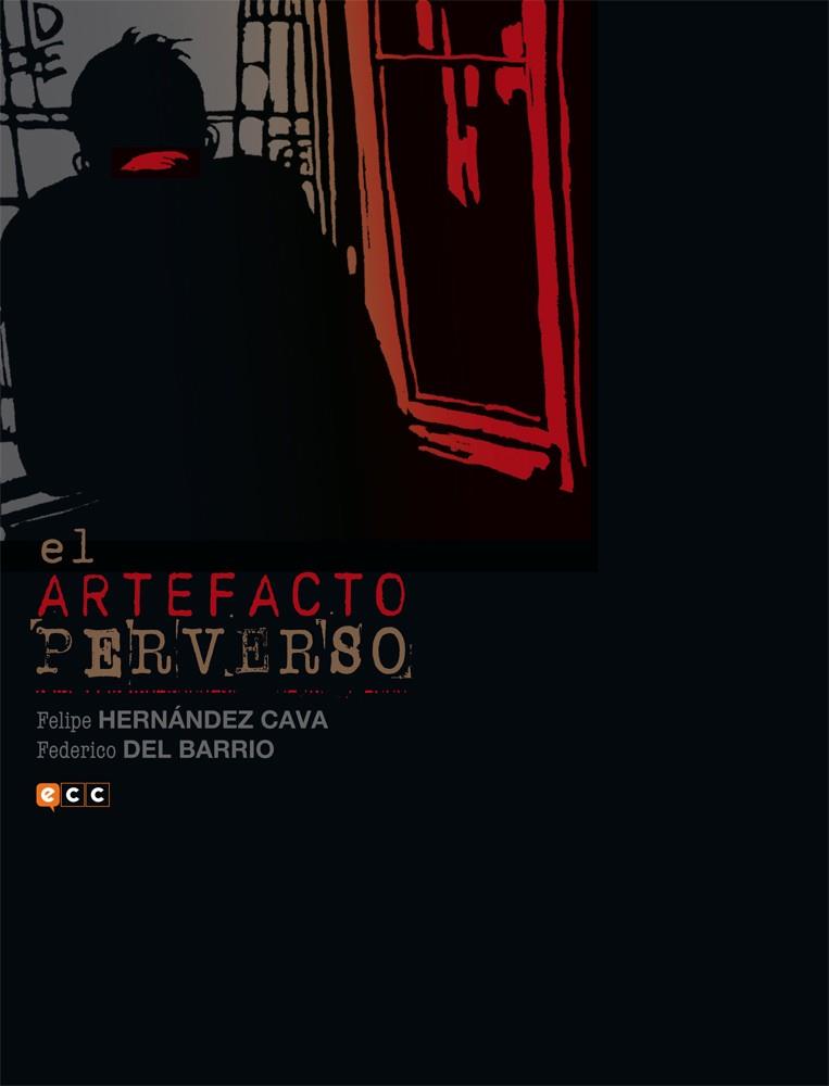 ARTEFACTO PERVERSO, EL : CAVA Y FEDERICO DEL BARRIO | 9788416409983 | HERNÁNDEZ CAVA, FELIPE