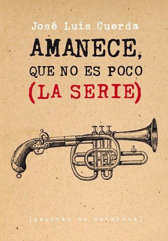 AMANECE, QUE NO ES POCO (LA SERIE) | 9788415862260 | CUERDA MARTÍNEZ, JOSÉ LUIS