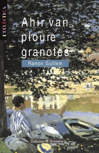 AHIR VAN PLOURE GRANOTES | 9788476602898 | GUILLEM ALAPONT, RAMON