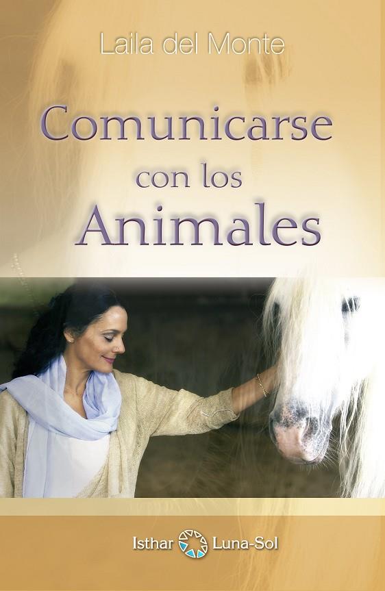 COMUNICARSE CON LOS ANIMALES | 9788493837235 | DEL MONTE, LAILA