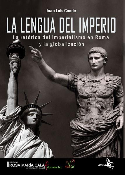 LENGUA DEL IMPERIO. LA RETORICA DEL IMPERIAL | 9788496806757 | CONDE, JUAN LUIS