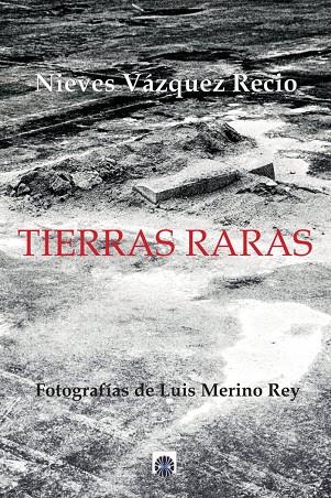 TIERRAS RARAS | 9788417391300 | VÁZQUEZ RICO, NIEVES
