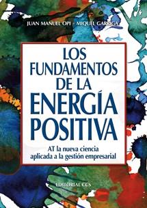 FUNDAMENTOS DE LA ENERGIA POSITIVA, LOS | 9788498423136 | OPI, JUAN MANUEL