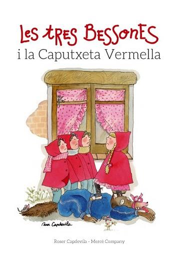 TRES BESSONES I LA CAPUTXETA VERMELLA, LES | 9788415695677 | COMPANY, MERCÈ / CAPDEVILA, ROSER