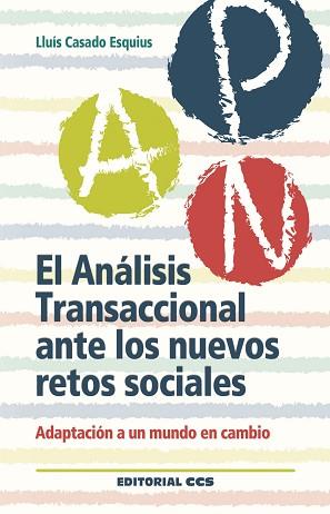 ANALISIS TRANSACCIONAL ANTE LOS NUEVOS RETOS SOCIALES, EL | 9788490233887 | CASADO ESQUIUS, LLUÍS