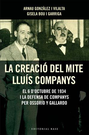 CREACIO DEL MITE LLUIS COMPANYS, LA | 9788485031726 | GONZÀLEZ I VILALTA, ARNAU