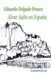 ALVAR AALTO EN ESPAÑA | 9788415715207 | DELGADO ORUSCO, EDUARDO