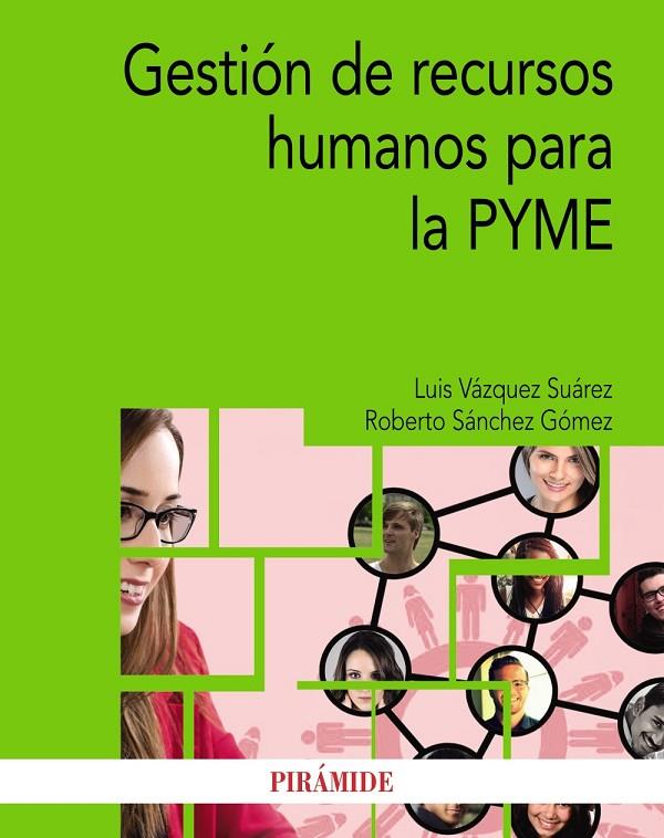 GESTIÓN DE RECURSOS HUMANOS PARA LA PYME | 9788436840520 | VÁZQUEZ SUÁREZ, LUIS / SÁNCHEZ GÓMEZ, ROBERTO