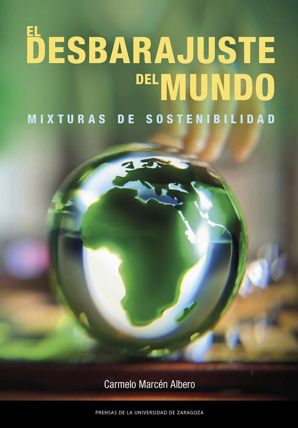 DESBARAJUSTE DEL MUNDO, EL. MIXTURAS DE SOSTENIBILIDAD | 9788413408613 | ROSELLÓ, JOSEP