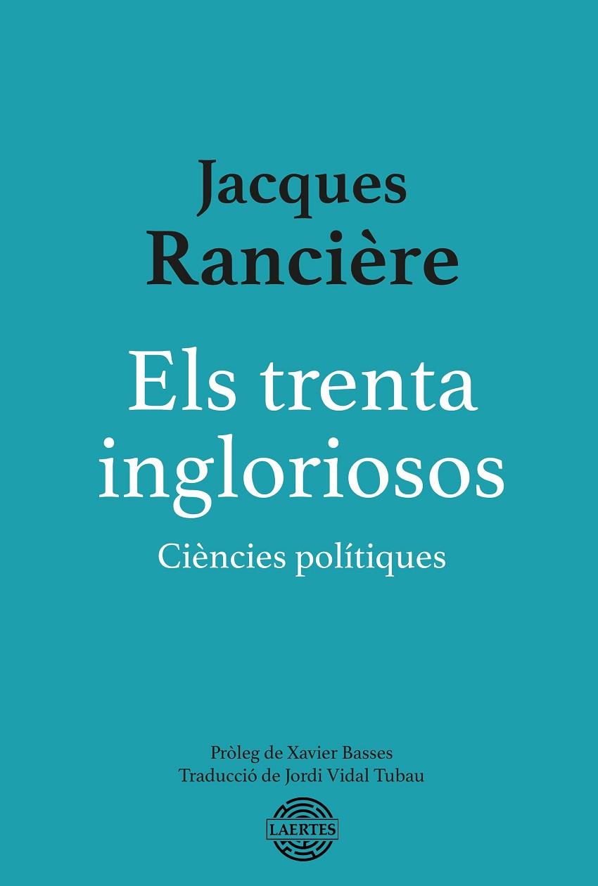 TRENTA INGLORIOSOS, ELS | 9788418292897 | RANCIERE, JACQUES