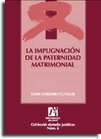 IMPUGNACIÓN DE LA PATERNIDAD MATRIMONIAL, LA | 9788480213646 | CORDERO CUTILLAS, ICIAR