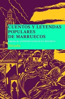 CUENTOS Y LEYENDAS POPULARES DE MARRUECOS | 9788498413243 | GONZALEZ, ANTONIO