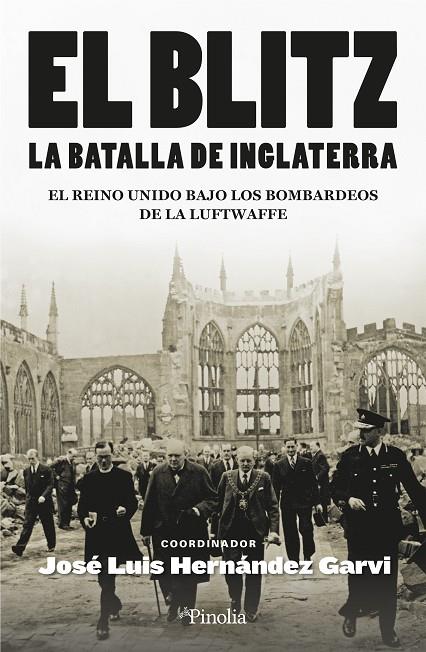 BLITZ. LA BATALLA DE INGLATERRA | 9788418965470 | HERNÁNDEZ GARVÍ, JOSÉ LUIS