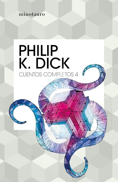 CUENTOS COMPLETOS IV (PHILIP K. DICK) | 9788445007242 | DICK, PHILIP K.