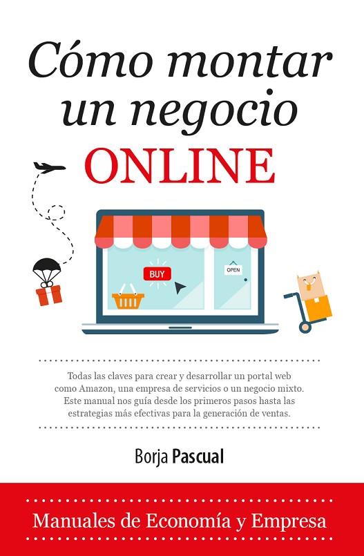 CÓMO MONTAR UN NEGOCIO ONLINE | 9788417044084 | PASCUAL, BORJA