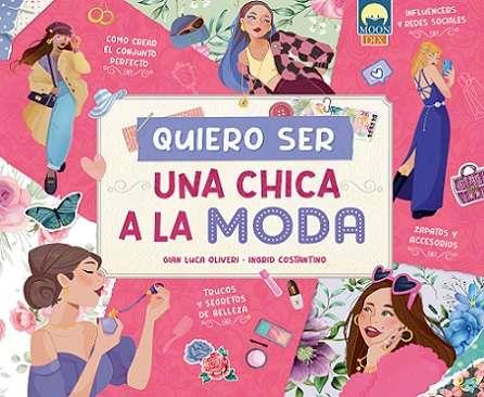 QUIERO SER UNA CHICA A LA MODA | 9788831281676 | OLIVERI, GIAN LUCA