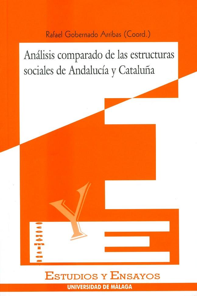 ANÁLISIS COMPARADO DE LAS ESTRUCTURAS SOCIALES DE ANDALUCÍA Y CATALUÑA | 9788474966114 | GOBERNADO ARRIBAS, R.