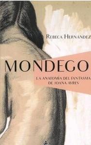 MONDEGO / LA ANATOMIA DEL FANTASMA DE JOANA AYRES | 9788419372345 | HERNANDEZ, REBECA