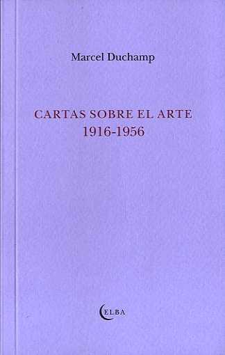 CARTAS SOBRE EL ARTE | 9788493803469 | DUCHAMP, MARCEL