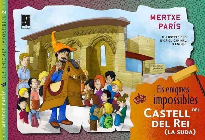 ENIGMES IMPOSSIBLES DEL CASTELL DEL REI, ELS | 9788494270208 | PARÍS LEZA, MERTXE