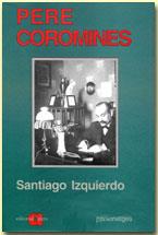 PERE COROMINES (1870-1939) | 9788486574888 | IZQUIERDO BALLESTER, SANTIAGO