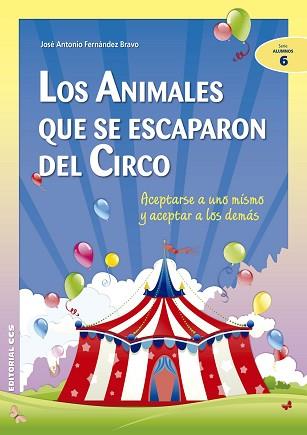 ANIMALES QUE SE ESCAPARON DEL CIRCO, LOS | 9788483165744 | FERNÁNDEZ BRAVO
