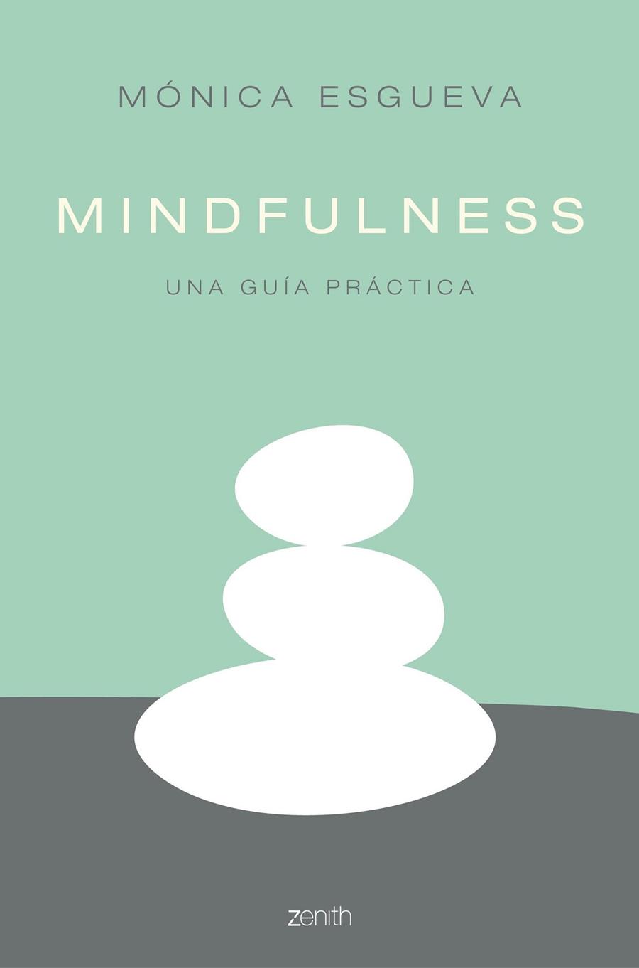 MINDFULNESS. UNA GUÍA PRÁCTICA | 9788408158554 | ESGUEVA, MÓNICA