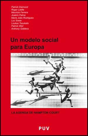 MODELO SOCIAL PARA EUROPA, UN | 9788437070896 | DIAMOND, PATRICK / FERRERA, MAURIZIO / GIDDENS, ANTHONY / LIDDLE, ROGER / PALME, JOAKIM / RODRIGUES,