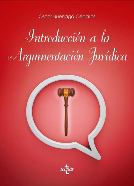 INTRODUCCIÓN A LA ARGUMENTACIÓN JURÍDICA | 9788430969296 | BUENAGA CEBALLOS, OSCAR