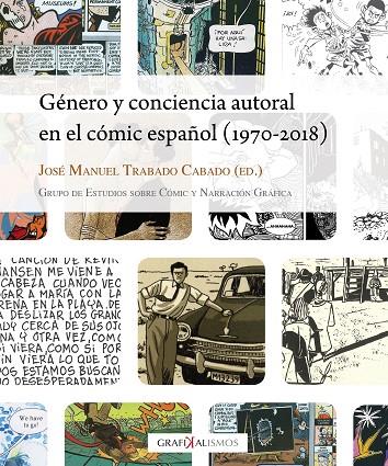 GÉNERO Y CONCIENCIA AUTORAL EN EL CÓMIC ESPAÑOL (1970-2018) | 9788417315641 | TRABADO CABADO, JOSÉ MANUEL