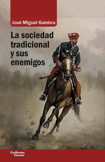 SOCIEDAD TRADICIONAL Y SUS ENEMIGOS, LA | 9788417134693 | GAMBRA GUTIÉRREZ, JOSÉ MIGUEL