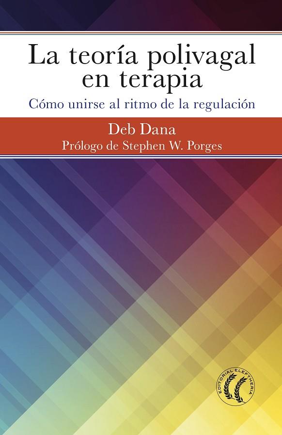 TEORÍA POLIVAGAL EN TERAPIA, LA | 9788494964138 | DANA, DEB