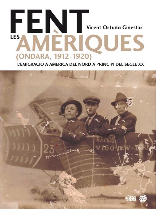 FENT LES AMÈRIQUES (ONDARA 1912-1920) | 9788415802198 | ORTUÑO GINESTAR, VICENT