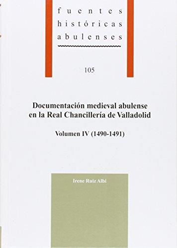 DOCUMENTACION MEDIEVAL ABULENSE EN LA REAL CHANCILLERIA DE VALLADOLID 1490-1491 | 9788415038450 | RUIZ ALBI, IRENE