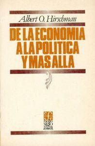 DE LA ECONOMÍA A LA POLÍTICA Y MÁS ALLÁ : ENSAYOS DE PENETRACIÓN Y SUPERACIÓN DE FRONTERAS | 9789681617462 | HIRSCHMAN, ALBERT O.