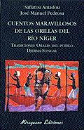 CUENTOS MARAVILLOSOS DE LAS ORILLAS DEL RIO NIGER | 9788478132904 | AMADOU, SAFIATOU / PEDROSA, JOSE MANUEL