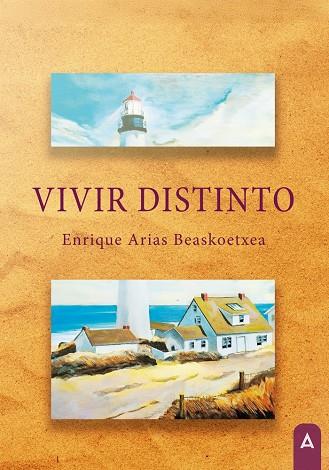 VIVIR DISTINTO | 9788410374614 | ARIAS BEASKOETXEA, ENRIQUE