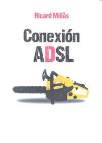 CONEXION ADSL | 9788415782087 | MILLÀS, RICARD
