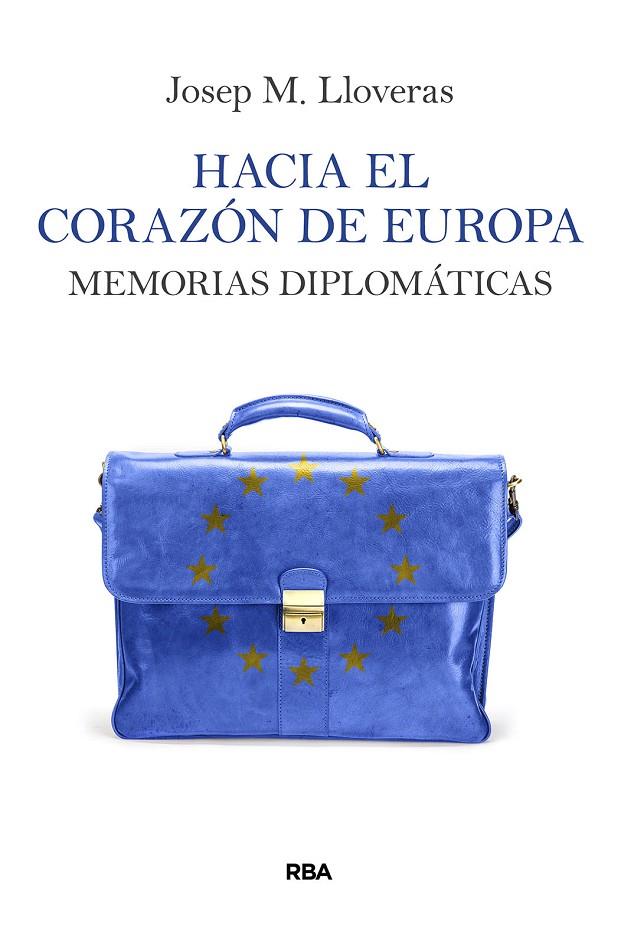 HACIA EL CORAZON DE EUROPA | 9788411323284 | LLOVERAS, JOSEP M.