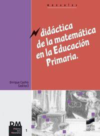 DIDÁCTICA DE LA MATEMÁTICA EN LA EDUCACIÓN PRIMARIA | 9788477389194 | CASTRO MARTÍNEZ, ENRIQUE