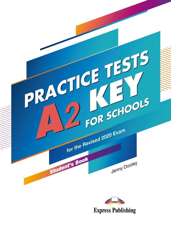 PRACTICE TEST A2 KEY FOR SCHOOLS STUDENT'S BOOK | 9781471585326 | EXPRESS PUBLISHING (OBRA COLECTIVA)