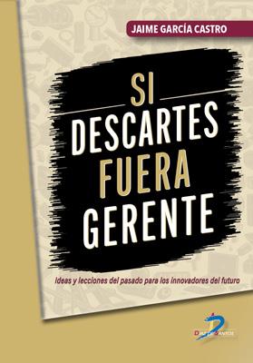 SI DESCARTES FUERA GERENTE | 9788490525265 | GARCIA CASTRO, JAIME