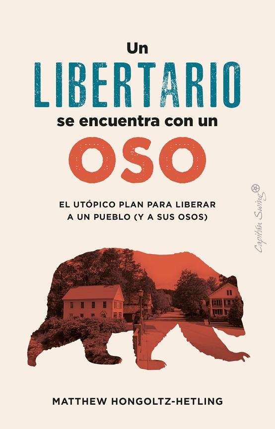 LIBERTARIO SE ENCUENTRA CON UN OSO, UN | 9788412953022 | HONGOLTZ-HETLING, MATTHEW