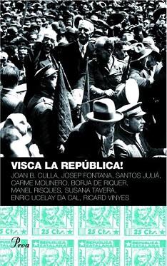 VISCA LA REPÚBLICA! | 9788484379898 | DIVERSOS AUTORS