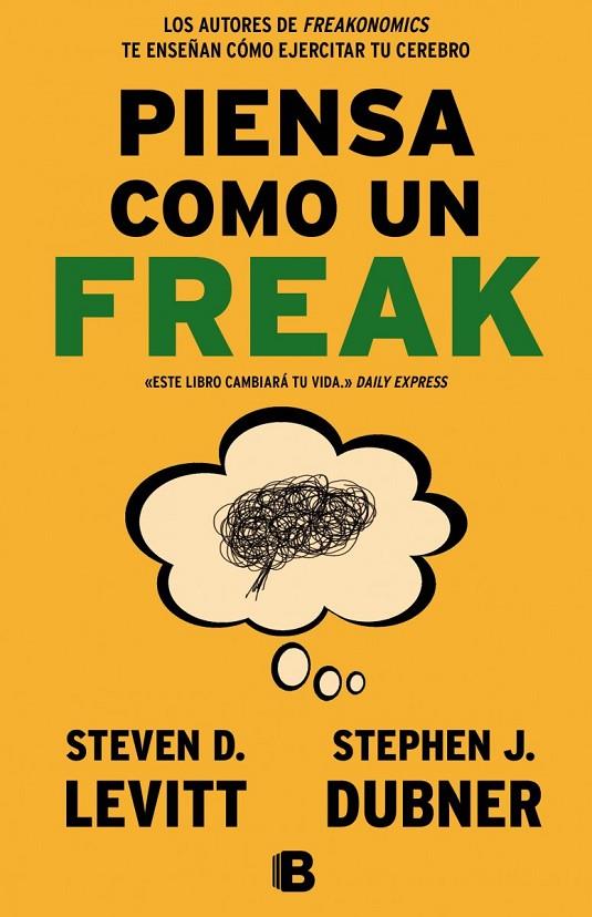 PIENSA COMO UN FREAK | 9788466656955 | DUBNER, STEPHEN J. / LEVITT, STEVEN D.